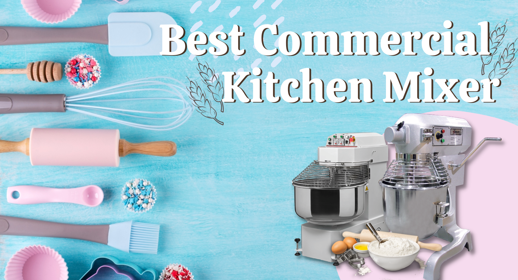 What’s the Best Mixer for Your Commercial Kitchen?