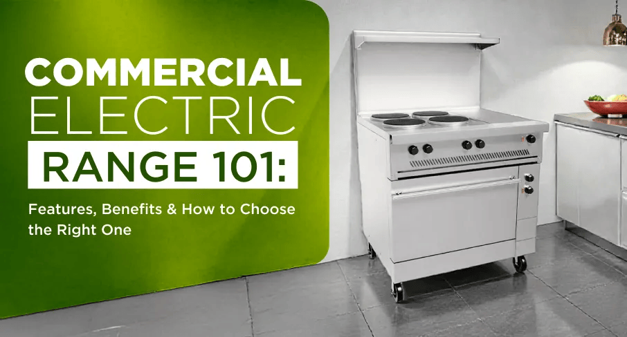 Resource image for Commercial Electric Range 101: Features, Benefits & How to Choose the Right One