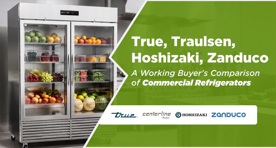 Resource image for True, Traulsen, Hoshizaki, Zanduco - A Working Buyer's Comparison of Commercial Refrigerators